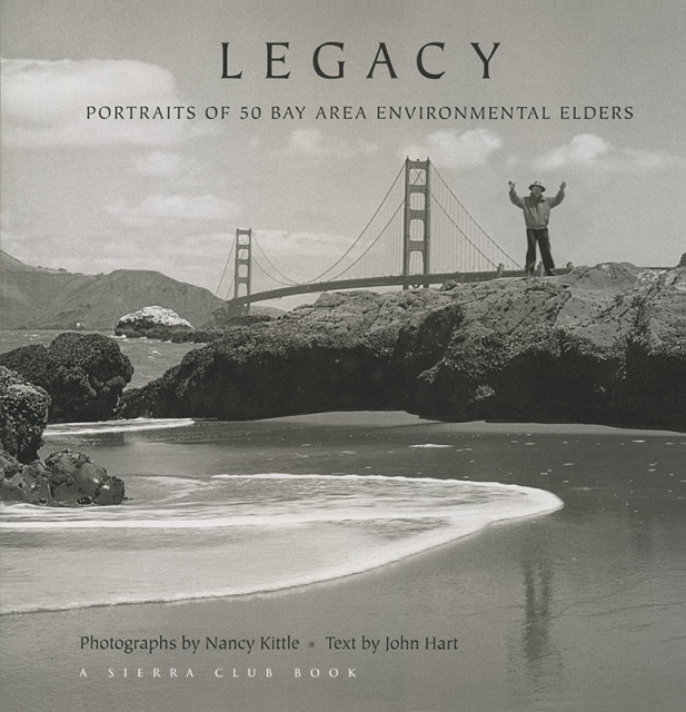 Legacy: Portraits of 50 Bay Area Environmental Elders